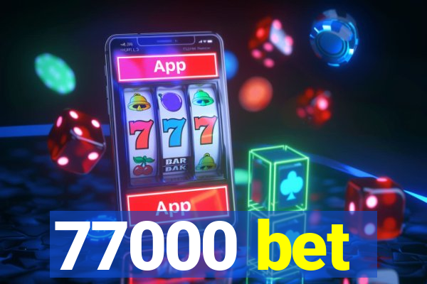 77000 bet